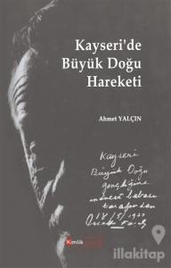 Kayseri'de Büyük Doğu Hareketi