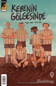 Kebenin Gölgesinde 2 - Son Araba