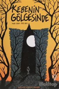 Kebenin Gölgesinde 3 - Yalaza (Sarı Kapak)