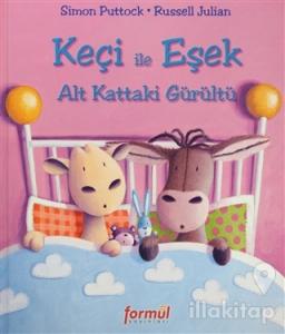 Keçi ile Eşek  Alt Kattaki Gürültü (Ciltli)