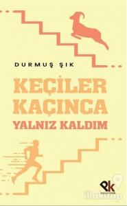 Keçiler Kaçınca Yalnız Kaldım