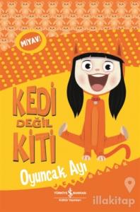 Kedi Değil Kiti - Oyuncak Ayı
