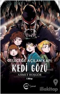 Kedi Gözü - Geleceğe Açılan Kapı