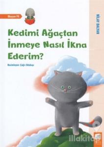 Kedimi Ağaçtan İnmeye Nasıl İkna Ederim?