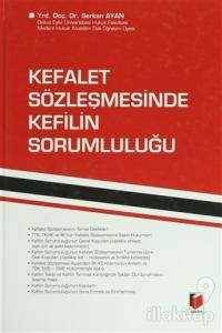 Kefalet Sözleşmesinde Kefilin Sorumluluğu (Ciltli)