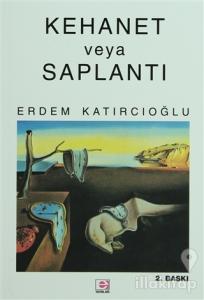 Kehanet veya Saplantı