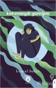 Kekemeydi Yüreğim