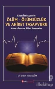 Kelam İlmi Açısından Ölüm Ölümsüzlük ve Ahiret Tasavvuru