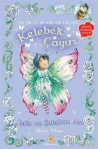 Kelebek Çayırı 6 - Işıltı ve Çalışkan Arı