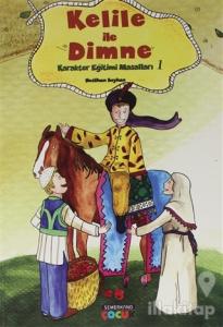 Kelile ile Dimne Karakter Eğitimi Masalları 1