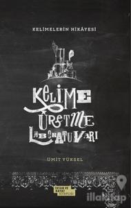 Kelimelerin Hikayesi - Kelime Üretme Laboratuvarı