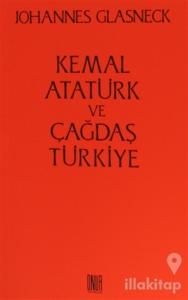 Kemal Atatürk ve Çağdaş Türkiye