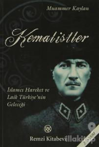 Kemalistler İslamcı Hareket ve Laik Türkiye'nin Geleceği