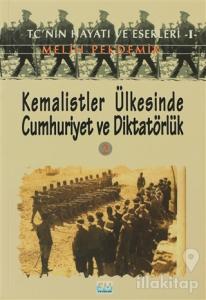 Kemalistler Ülkesinde Cumhuriyet ve Diktatörlük 2