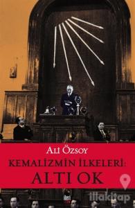 Kemalizmin İlkeleri: Altı Ok