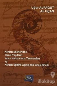 Keman Eserlerinde Temel Yapıların Yayın Kullanımına Yansımaları ve Keman Eğitimi Açısından İncelenmesi