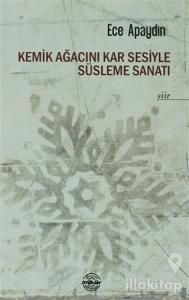 Kemik Ağacını Kar Sesiyle Süsleme Sanatı