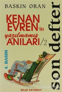 Kenan Evren'in Yazılmamış Anıları/2 - Son Defter