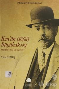 Ken'an (Rifai) Büyükaksoy - Musiki Yönü ve Eserleri