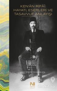 Ken'an Rifai: Hayatı, Eserleri ve Tasavvuf Anlayışı