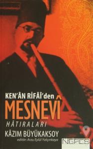 Ken'an Rifai'den Mesnevi Hatıraları