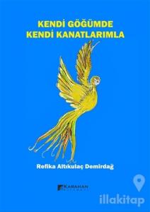 Kendi Göğümde Kendi Kanatlarımla