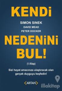 Kendi Nedenini Bul! (1. Kitap)