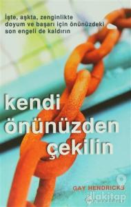 Kendi Önünüzden Çekilin