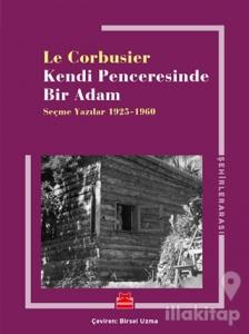 Kendi Penceresinde Bir Adam