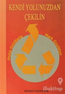 Kendi Yolunuzdan Çekilin