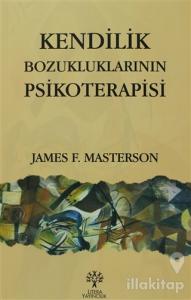 Kendilik Bozukluklarının Psikoterapisi