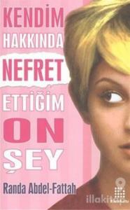 Kendim Hakkında Nefret Ettiğim On Şey