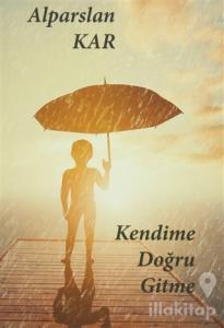 Kendime Doğru Gitme