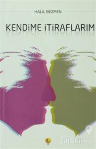 Kendime İtiraflarım