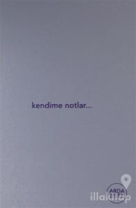 Kendime Notlar