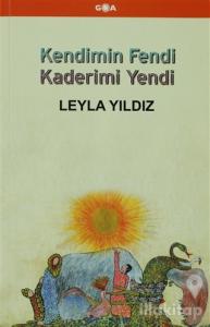 Kendimin Fendi Kaderimi Yendi