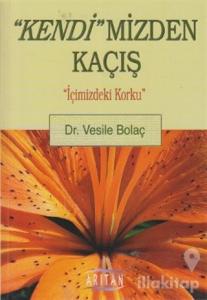 Kendi'mizden Kaçış