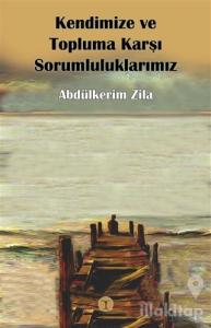 Kendimize ve Topluma  Karşı Sorumluluşlarımız