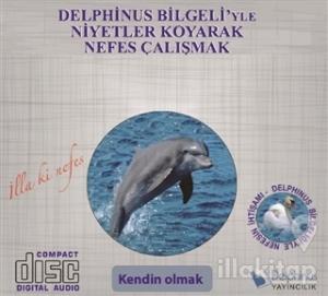 Kendin Olmak - Delphinus Bilgeli'yle Niyetler Koyarak Nefes Çalışmak