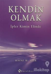 Kendin Olmak İpler Kimin Elinde