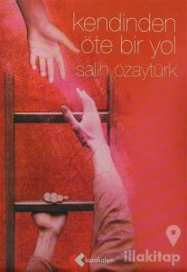 Kendinden Öte Bir Yol