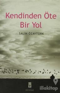 Kendinden Öte Bir Yol