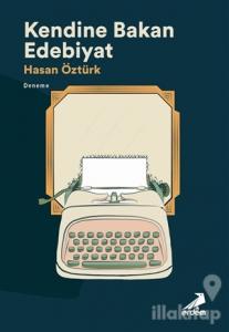 Kendine Bakan Edebiyat