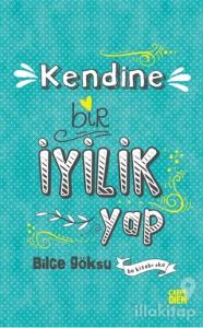 Kendine Bir İyilik Yap