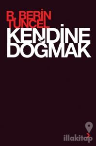 Kendine Doğmak