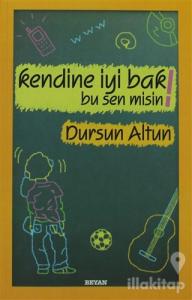 Kendine İyi Bak! Bu Sen Misin!