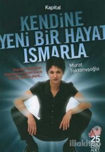Kendine Yeni Bir Hayat Ismarla