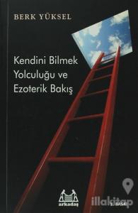 Kendini Bilmek Yolculuğu ve Ezoterik Bakış