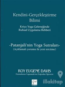 Kendini Gerçekleştirme Bilimi - Kriya Yoga Geleneğinde Ruhsal Uygulama Rehberi