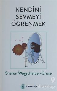 Kendini Sevmeyi Öğrenmek